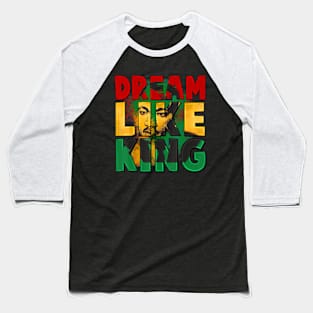 Black History Month Martin Have Dream Luther King Day Baseball T-Shirt